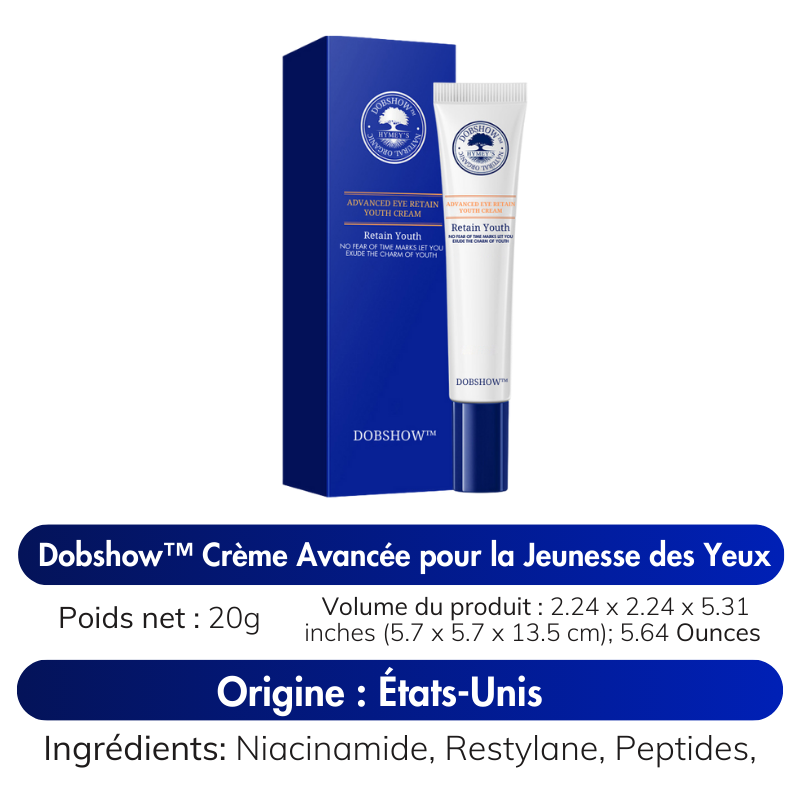 Dobshow™ Crème Avancée pour la Jeunesse des Yeux