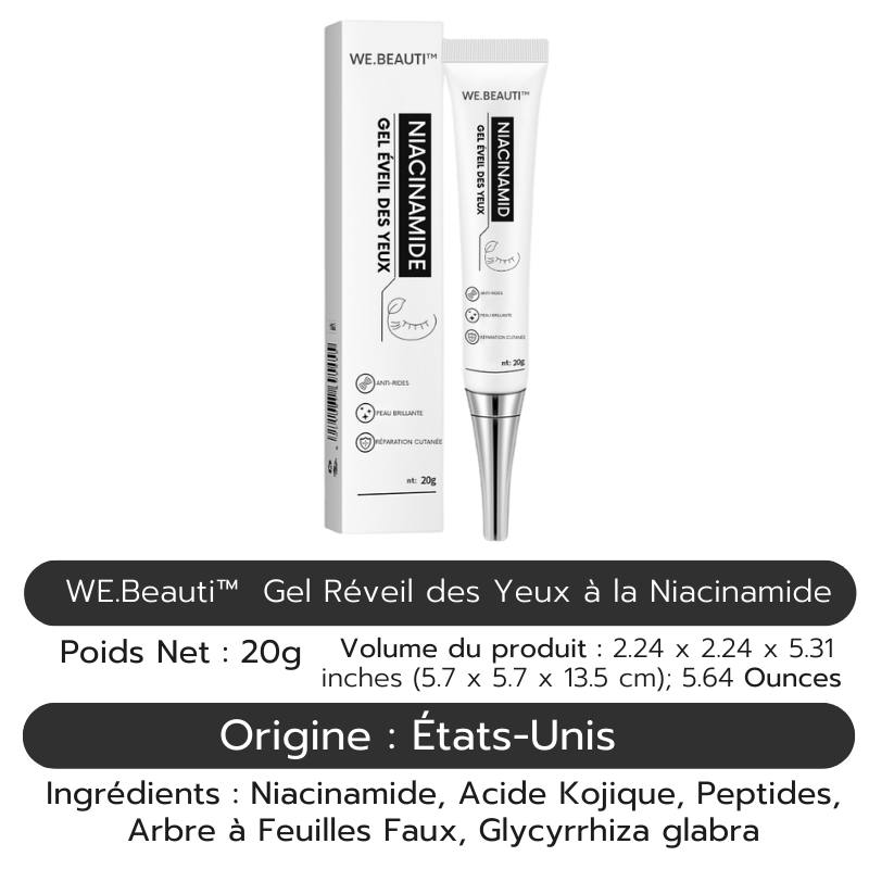 WE.Beauti™  Gel Éveil des Yeux à la Niacinamide